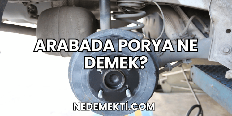 Arabada Porya Ne Demek?