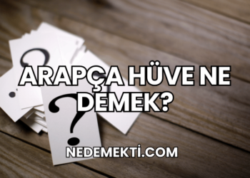 Arapça Hüve Ne Demek?
