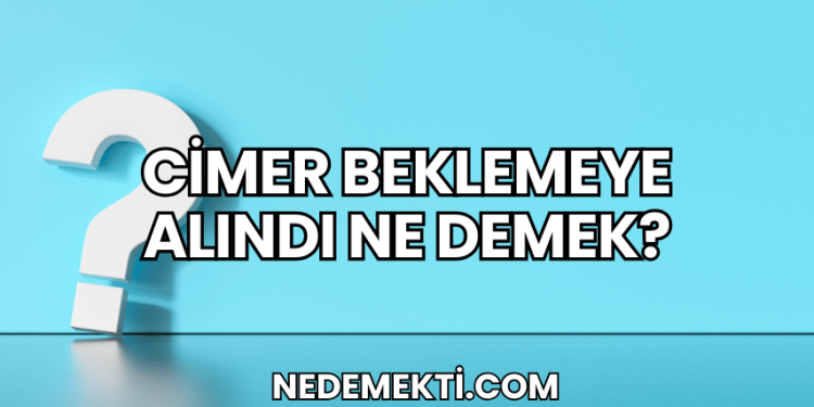 CİMER Beklemeye Alındı Ne Demek?