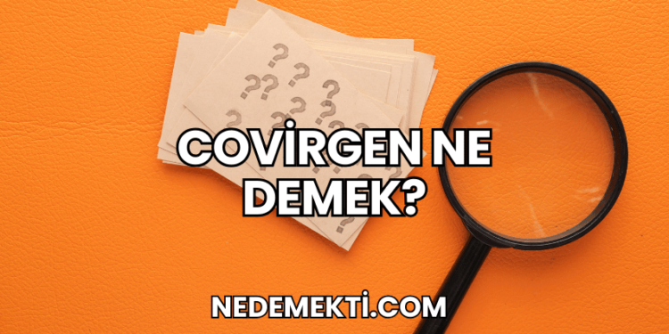 Covirgen Ne Demek?