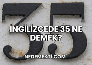 İngilizcede 35 Ne Demek?