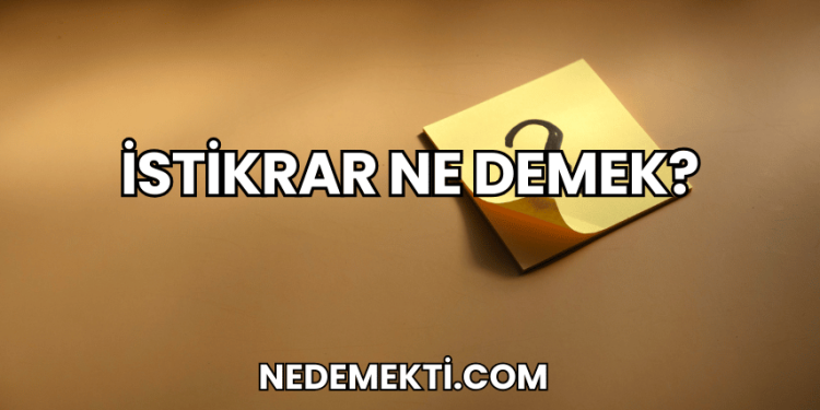 İstikrar Ne Demek?