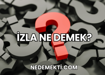 İzla Ne Demek?