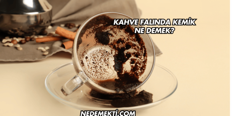 Kahve Falında Kemik Ne Demek?