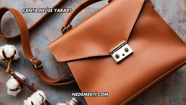 Çanta Ne İşe Yarar?