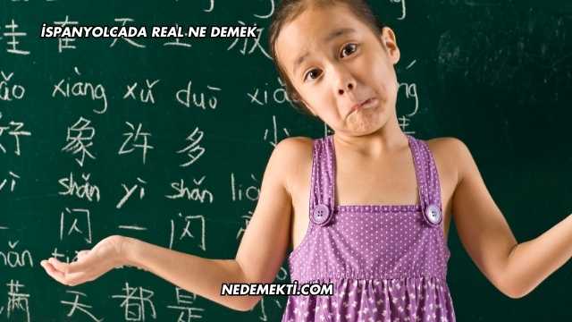 İspanyolcada Real Ne Demek